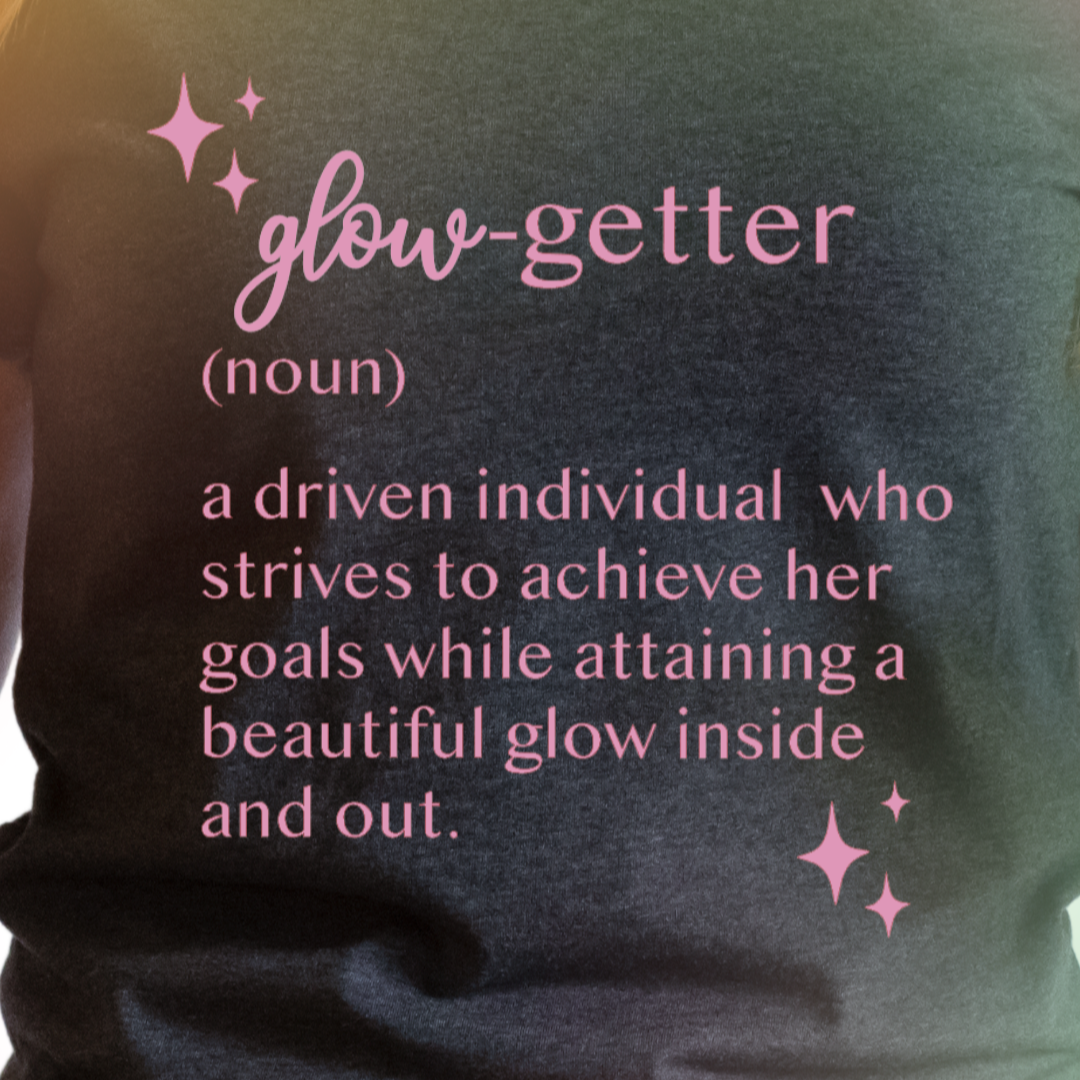 Glow- Getter Empowerment T-shirt Jersey Short Sleeve